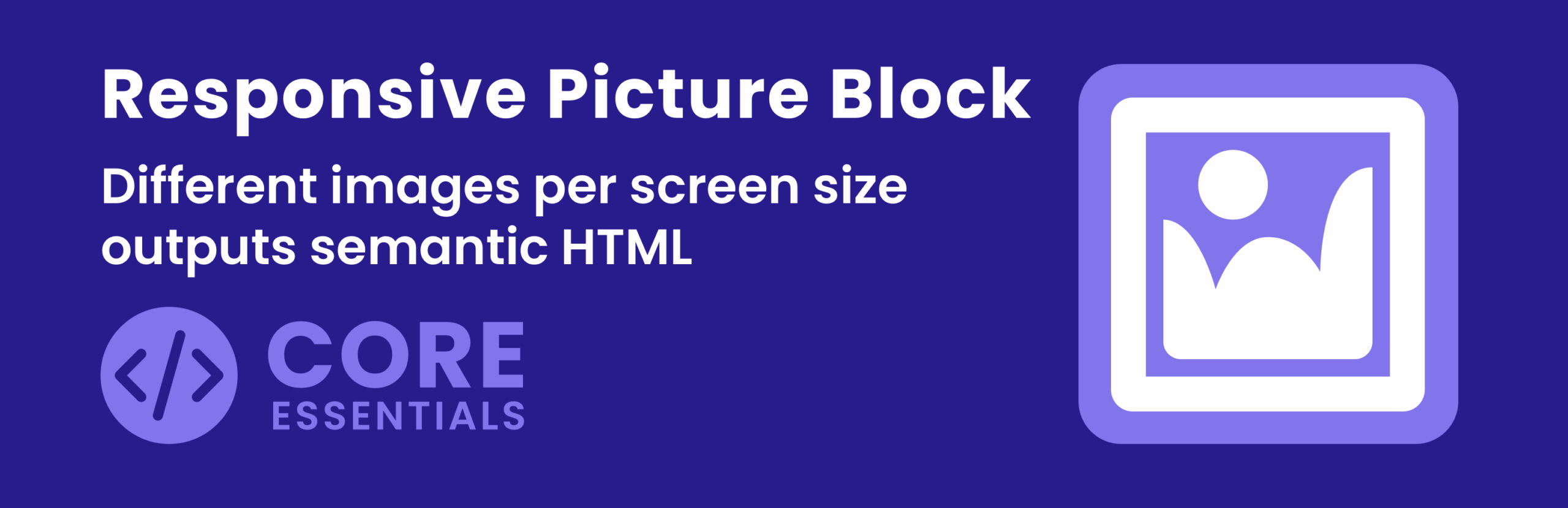 Block Pocture Responsive Picture Block – Core Essentials